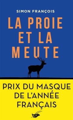 La proie et la meute - Prix du Masque de l'année français (eBook, ePUB) Cover La proie et la meute - Prix du Masque de l'année français (eBook, ePUB)