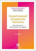 Grand manuel d'Approche Narrative - 2e éd. (eBook, ePUB) Grand manuel d'Approche Narrative - 2e éd. (eBook, ePUB)