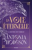 La Voie Éternelle, T1 : La Disciple du Corbeau (eBook, ePUB) La Voie Éternelle, T1 : La Disciple du Corbeau (eBook, ePUB)