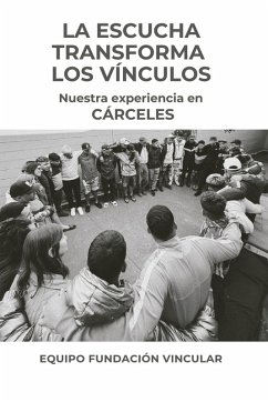 La escucha transforma los vínculos (eBook, ePUB) - Vincular, Fundación