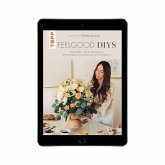 Feelgood-DIYs. Von Catharina Junge aka @dekokrams (eBook, ePUB) Feelgood-DIYs. Von Catharina Junge aka @dekokrams (eBook, ePUB)