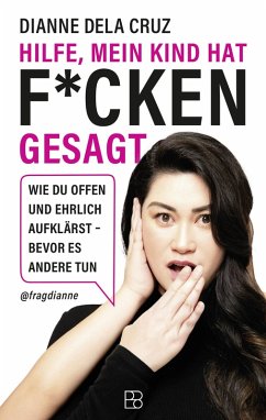 Hilfe, mein Kind hat f*cken gesagt (eBook, ePUB) - Dela Cruz, Dianne