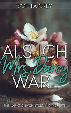 Cover Als ich Mrs. Darcy war... : Eine Variation von Stolz und Vorurteil (eBook, ePUB)