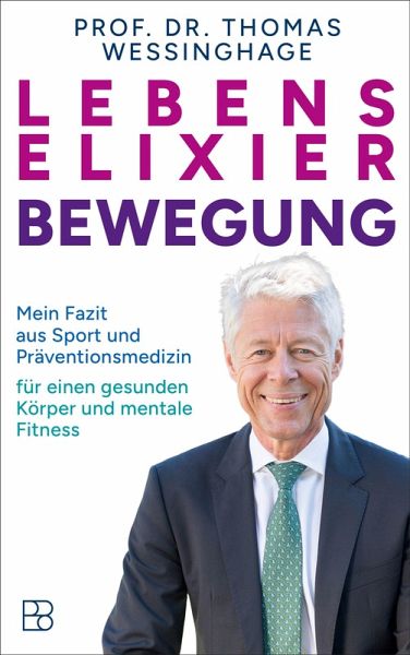 Lebenselixier Bewegung (eBook, ePUB) Lebenselixier Bewegung (eBook, ePUB)