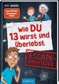 Wie DU 13 wirst und überlebst - Escape-Abenteuer   (Restauflage)