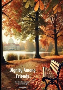 Dignity Among Friends (eBook, ePUB)