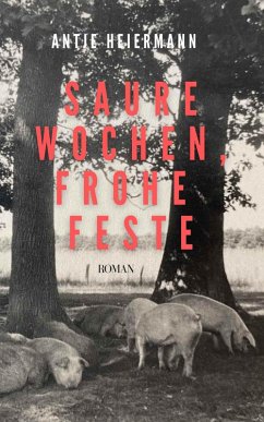 Saure Wochen, frohe Feste (eBook, ePUB) Cover Saure Wochen, frohe Feste (eBook, ePUB)