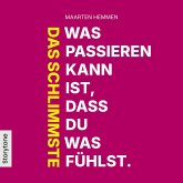 Das Schlimmste was passieren kann ist, dass du was fühlst. (MP3-Download)