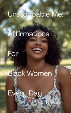 Cover Unstoppable Me: Affirmations For Black Women Every Day (eBook, ePUB)