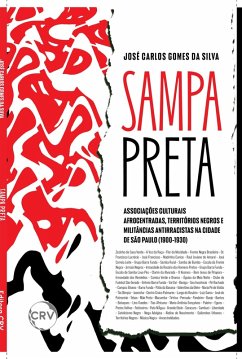 Cover Sampa preta: Associações culturais afrocentradas, territórios negros e militâncias antirracistas na cidade de São Paulo (1900-1930) (eBook, ePUB)