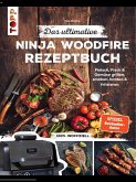 Das ultimative Ninja Woodfire Rezeptbuch (eBook, ePUB) Das ultimative Ninja Woodfire Rezeptbuch (eBook, ePUB)
