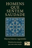 Homens que sentem saudade (eBook, ePUB) Homens que sentem saudade (eBook, ePUB)