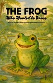 The Frog Who Wanted to Dance: Bilingual Brazilian Portuguese-English Children's Stories (eBook, ePUB)