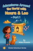 Adventures Around the World with Noura & Leo - Part 1 (eBook, ePUB)