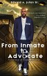 From Inmate to Advocate: A Journey of... - Bild 1