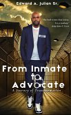 From Inmate to Advocate: A Journey of Transformation (eBook, ePUB)