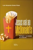 Jesus vai ao McDonald's (eBook, ePUB) Jesus vai ao McDonald's (eBook, ePUB)