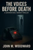 The Voices Before Death A Supernatural Horror Thriller (eBook, ePUB) The Voices Before Death A Supernatural Horror Thriller (eBook, ePUB)