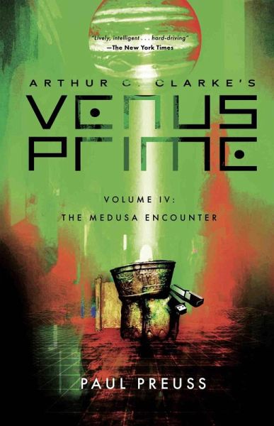 Arthur C. Clarke's Venus Prime 4-The Medusa Encounter (eBook, ePUB) Arthur C. Clarke's Venus Prime 4-The Medusa Encounter (eBook, ePUB)