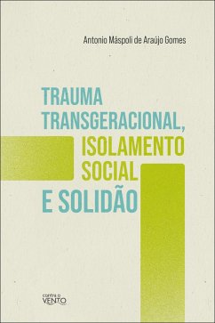 Cover Trauma transgeracional, isolamento social e solidão (eBook, ePUB)