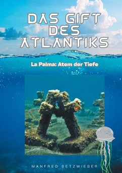 Das Gift des Atlantiks (eBook, ePUB) - Betzwieser, Manfred