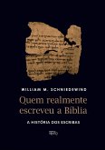 Quem realmente escreveu a Bíblia (eBook, ePUB)