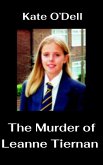The Murder of LeanneTiernan (eBook, ePUB) The Murder of LeanneTiernan (eBook, ePUB)
