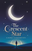 The Crescent Star (Young Adult Fiction: Religious - Muslim, #1) (eBook, ePUB)