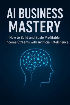 Cover The Mastery of AI Business (eBook, ePUB)