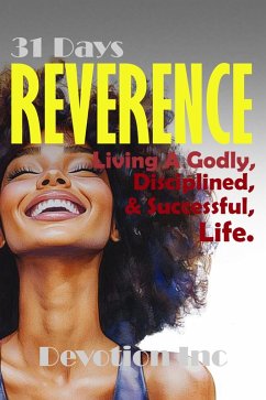 Cover 31 Days of Reverence - Living A Godly, Disciplined And Successful Life (eBook, ePUB)