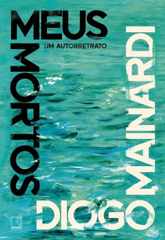 Meus mortos (eBook, ePUB) - Mainardi, Diogo