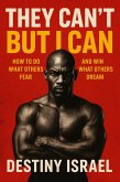 THEY CAN'T BUT I CAN (eBook, ePUB) THEY CAN'T BUT I CAN (eBook, ePUB)