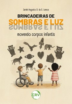 Cover Brincadeiras de sombras e luz movendo corpos infantis (eBook, ePUB)