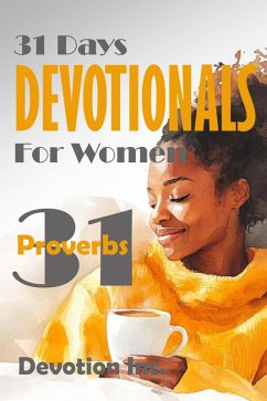 31 Days Devotionals For Women - Proverbs 31 (eBook, ePUB) Cover 31 Days Devotionals For Women - Proverbs 31 (eBook, ePUB)
