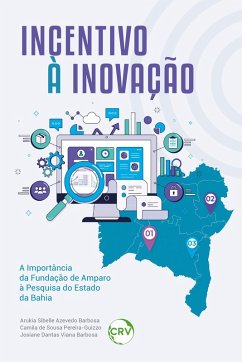 Cover Incentivo à inovação: A importância da Fundação de Amparo à Pesquisa do Estado da Bahia (eBook, ePUB)