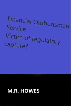 Cover The Financial Ombudsman Service A Victim of Regulatory Capture? (eBook, ePUB)