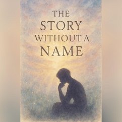 The Story Without a Name (eBook, ePUB) - D. F; DanaeFish