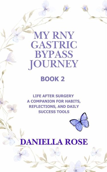 My RNY Gastric Bypass Journey: Life After Surgery - A Companion for Habits, Reflections, and Daily Success Tools (eBook, ePUB)