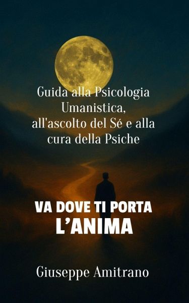 Va dove ti porta l'anima (eBook, ePUB)
