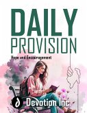 Daily Provision - Hope and Encouragement (eBook, ePUB) Daily Provision - Hope and Encouragement (eBook, ePUB)
