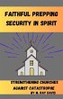 Faithful Prepping Security in Spirit... - Bild 1