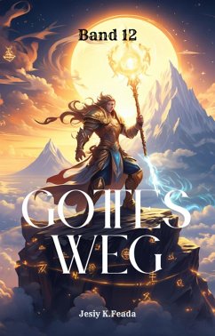 Cover Gottes Weg:Fantasie LitRPG Scifi Roman (Band 12) (eBook, ePUB)