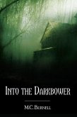 Into the Darkbower (eBook, ePUB) Into the Darkbower (eBook, ePUB)