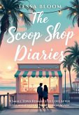 The Scoop Shop Diaries: A Small Town Romance of Love After Loss and Finding Your Flavor Again (eBook, ePUB) The Scoop Shop Diaries: A Small Town Romance of Love After Loss and Finding Your Flavor Again (eBook, ePUB)