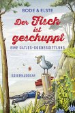 Der Fisch ist geschuppt - Eine Matjes-Mordermittlung (eBook, ePUB) Der Fisch ist geschuppt - Eine Matjes-Mordermittlung (eBook, ePUB)
