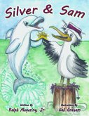 Silver & Sam (eBook, ePUB) Silver & Sam (eBook, ePUB)