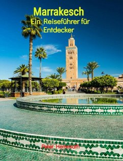 Cover Marrakesch erleben: Ein Reiseführer für Entdecker (eBook, ePUB)