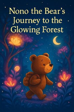 Cover Nono the Bear's Journey to the Glowing Forest (eBook, ePUB)