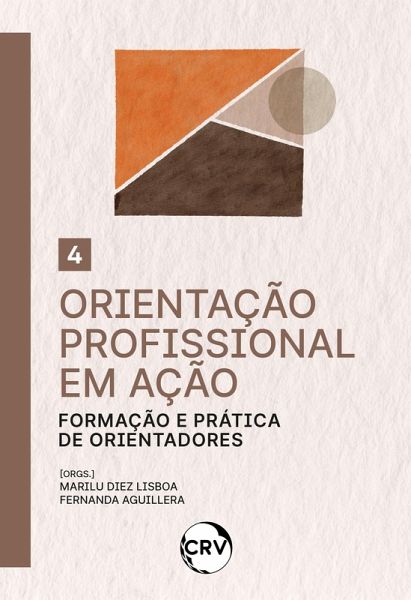 Orientação profissional em ação: Formação e prática de orientadores - Vol.: 04 (eBook, ePUB) Orientação profissional em ação: Formação e prática de orientadores - Vol.: 04 (eBook, ePUB)