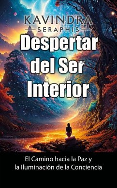 Cover Despertar del Ser Interior: El Camino hacia la Paz y la Iluminación de la Conciencia (DESPERTAR DE LA CONCIENCIA, #2) (eBook, ePUB)